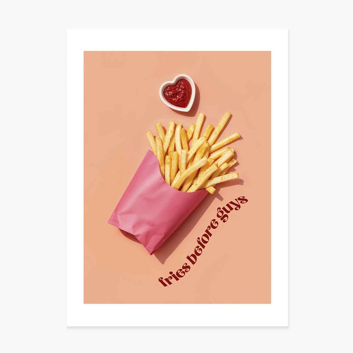 Poster „Fries before guys“