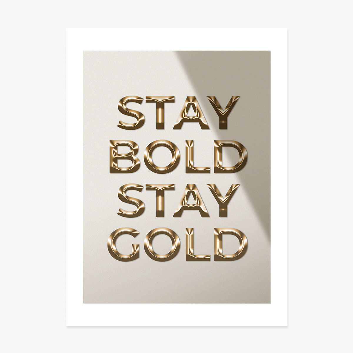 Poster „Stay Bold Stay Gold“